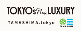 TOKYO's New LUXURY　TAMASHIMA.tokyo
