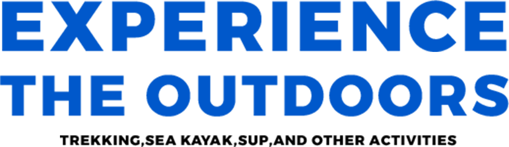 EXPERIENCE THE OUTDOORS - trekking,Sea kayak,SUP,and other activities